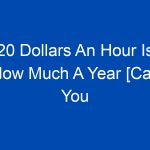 20 dollars an hour is how much a year can you live on 20 per hour 4211 jpg