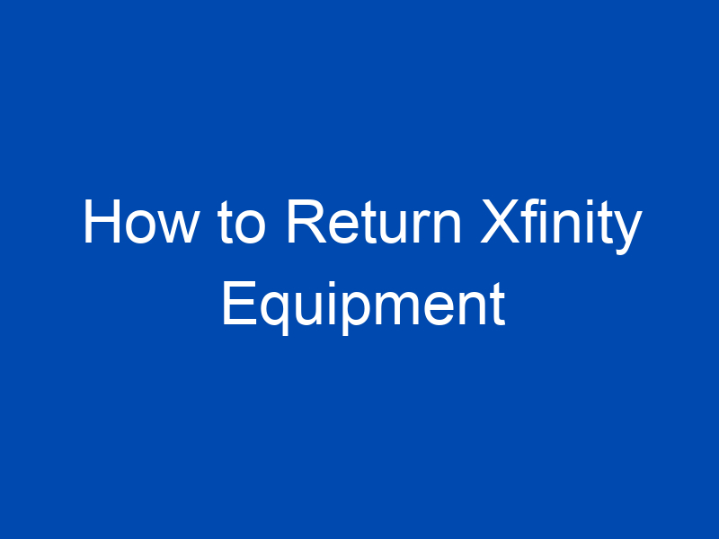 how to return xfinity equipment 4229 jpg
