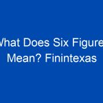 what does six figures mean finintexas 4234 jpg